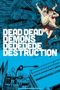 Dead Dead Demons Dededede Destruction Temporada 1