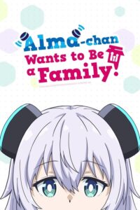 Alma-chan wa Kazoku ni Naritai Dublado Temporada 1